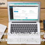 Perlu Jasa Website WordPress Perhatikan Hal Penting Berikut
