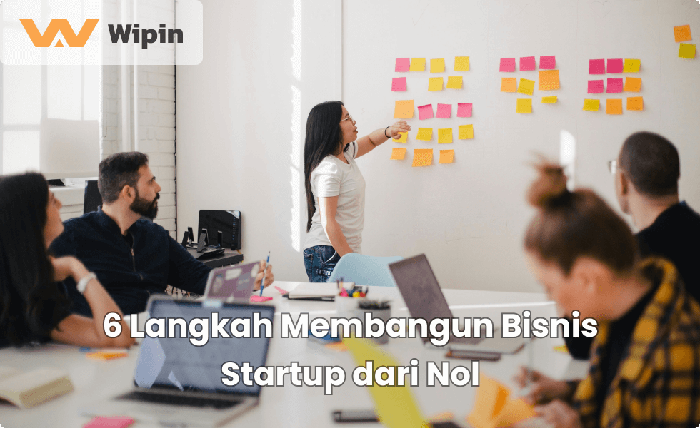 6 Langkah Membangun Bisnis Startup dari Nol