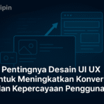 Pengtingnya Desain UI UX