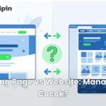 Landing Page vs Website: Mana yang Cocok?