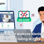 Cara Membuat Website Bisnis Sendiri Tanpa Coding di 2026
