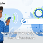 Voice Search SEO: Website Muncul di Pencarian Suara
