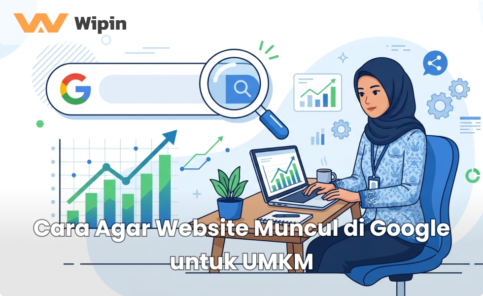 Cara Agar Website Muncul di Google untuk UMKM