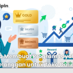 Cara Membuat Program Loyalitas Pelanggan untuk Toko Online