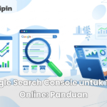 Google Search Console untuk Toko Online: Panduan