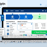 Optimasi Halaman Checkout, Cara Cegah Cart Abandonment