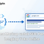 Schema Markup untuk SEO: Panduan Lengkap Toko Online