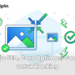 Image SEO, Cara Optimasi Gambar untuk Ranking