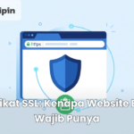 Sertifikat SSL_ Kenapa Website Bisnis Wajib Punya